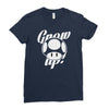grow up Ladies Fitted T-Shirt