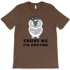 Trust Me i'm Doctor T-Shirt