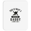 This Is What A Badass Daddy Looks Like Mousepad