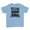 Just One More Tattoo I Promise Youth Tee