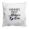 mommys first mothers day Throw Pillow