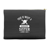 This Is What A Bad Ass Sister Looks Like Accessory Pouches