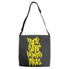 fuck what people think Adjustable Strap Totes