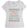 this is my ugly sweater Women's Triblend Scoop T-shirt