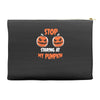 stop staring at my pumpkin Accessory Pouches