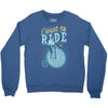 i want to ride my bike Crewneck Sweatshirt