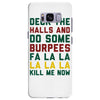 deck the halls and do some burpees Samsung Galaxy S8 Plus