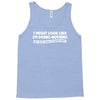 doing nothing Tank Top