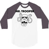 mr. trooper 3/4 Sleeve Shirt