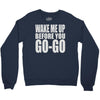 wake me up before you go go Crewneck Sweatshirt