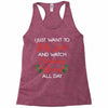 i just want to bake stuff and watch christmas movies all day Racerback Tank