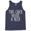 this chick needs a beer Tank Top