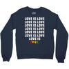 Love Is Love Crewneck Sweatshirt