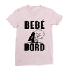 bebe a bord Ladies Fitted T-Shirt