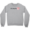 its my Heart Crewneck Sweatshirt
