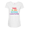This Is My Human Costume I'm Really a Unicorn Maternity Scoop Neck T-shirt