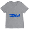 ask me why i'm jawsome V-Neck Tee