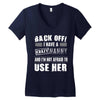 back off i have a crazy nanny and i'm not afraid to user her Women's V-Neck T-Shirt