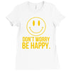 don't worry be happy Ladies Fitted T-Shirt