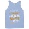 I'm a february woman I was born with my heart Tank Top