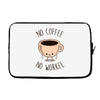 no coffee no workee Laptop sleeve