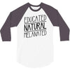 educated, natural, melanated 3/4 Sleeve Shirt