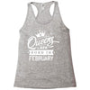 Queens Are Born In February Racerback Tank