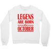 legends are born in october vintage Crewneck Sweatshirt