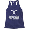 I Survived Foot Surgery Racerback Tank