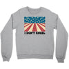 I Don't Kneel Crewneck Sweatshirt