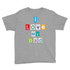 I Love my Dad Youth Tee