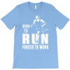 born to run forced to work T-Shirt