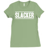 slacker Ladies Fitted T-Shirt