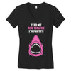 Feed Me and Tell Me I'm Pretty Baby Girl Women's V-Neck T-Shirt