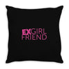 exgirl friend Throw Pillow