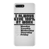 always give 100 percent iPhone 7 Plus Case