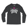 Worlds Best Cousin Ever Long Sleeve Shirts