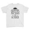 queens are born in october (2) Youth Tee