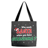 Who Needs Santa When You Have Grandma? Tote Bags