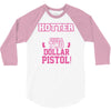 hotter than a 2 dollar pistol 3/4 Sleeve Shirt
