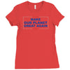 make our planet great again 2 Ladies Fitted T-Shirt