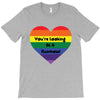 You're Looking At A Rainbow T-Shirt