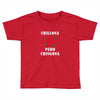 Chillona Pero Chingona Toddler T-shirt