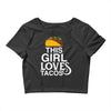 This Girl Loves Tacos Crop Top