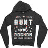 i have two titles aunt and dogmom and i rock them both Zipper Hoodie