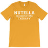 Nutella Is Cheaper Than Therapy T-Shirt