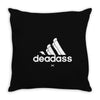 deadass Throw Pillow