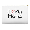I Love My Mama Accessory Pouches