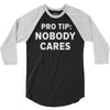 nobody cares 3/4 Sleeve Shirt