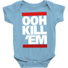 ooh kill 'em Baby Onesie